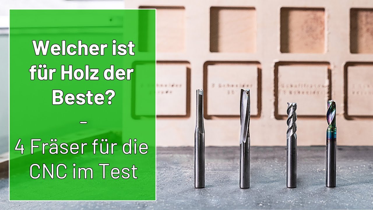 Fr&auml;ser f&uuml;r die CNC im Test   -   Welcher ist f&uuml;r Holz der Beste?