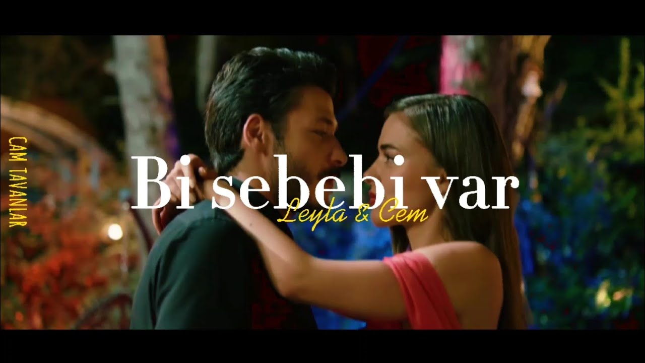 Cam Tavanlar - Bi sebebi var (LeyCem) Klip
