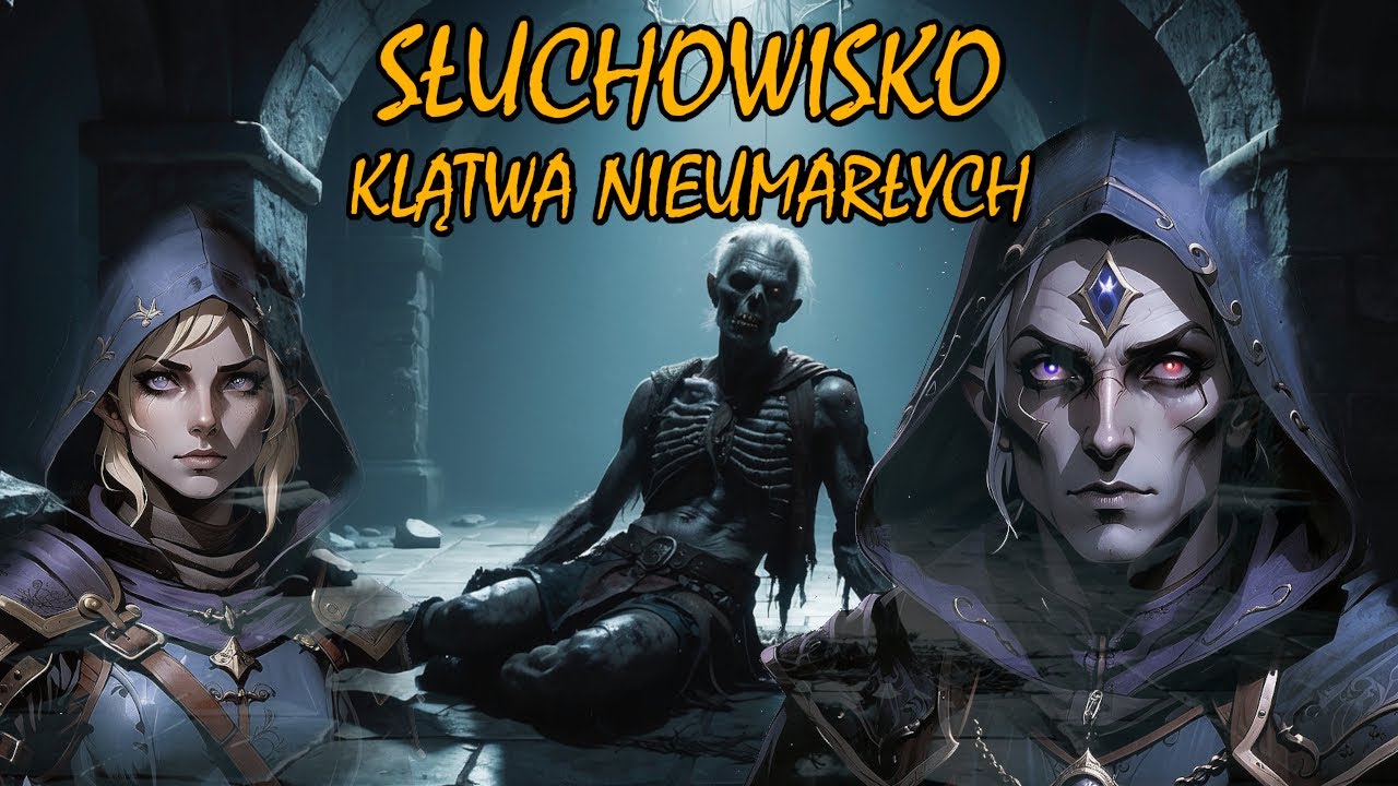Klątwa nieumarłych - słuchowisko fantasy