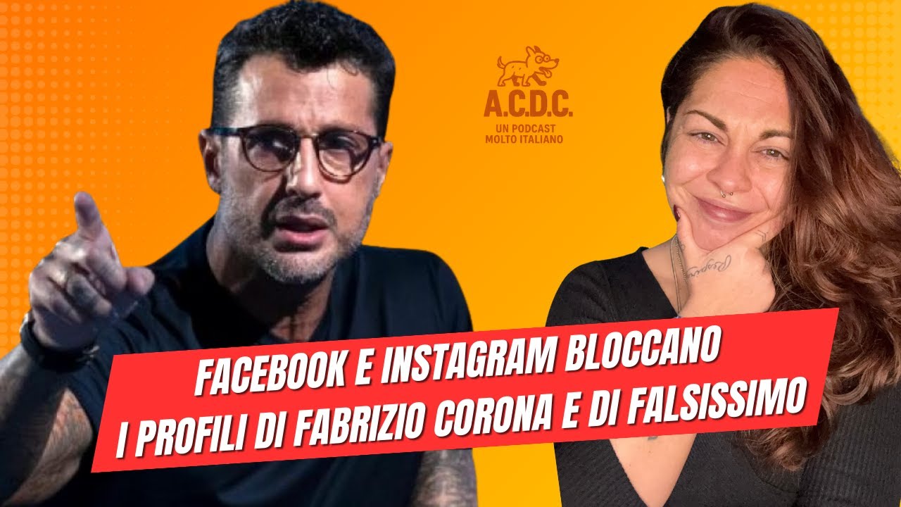Facebook e Instagram bloccano i profili di Fabrizio Corona e di Falsissimo: cosa sta succedendo