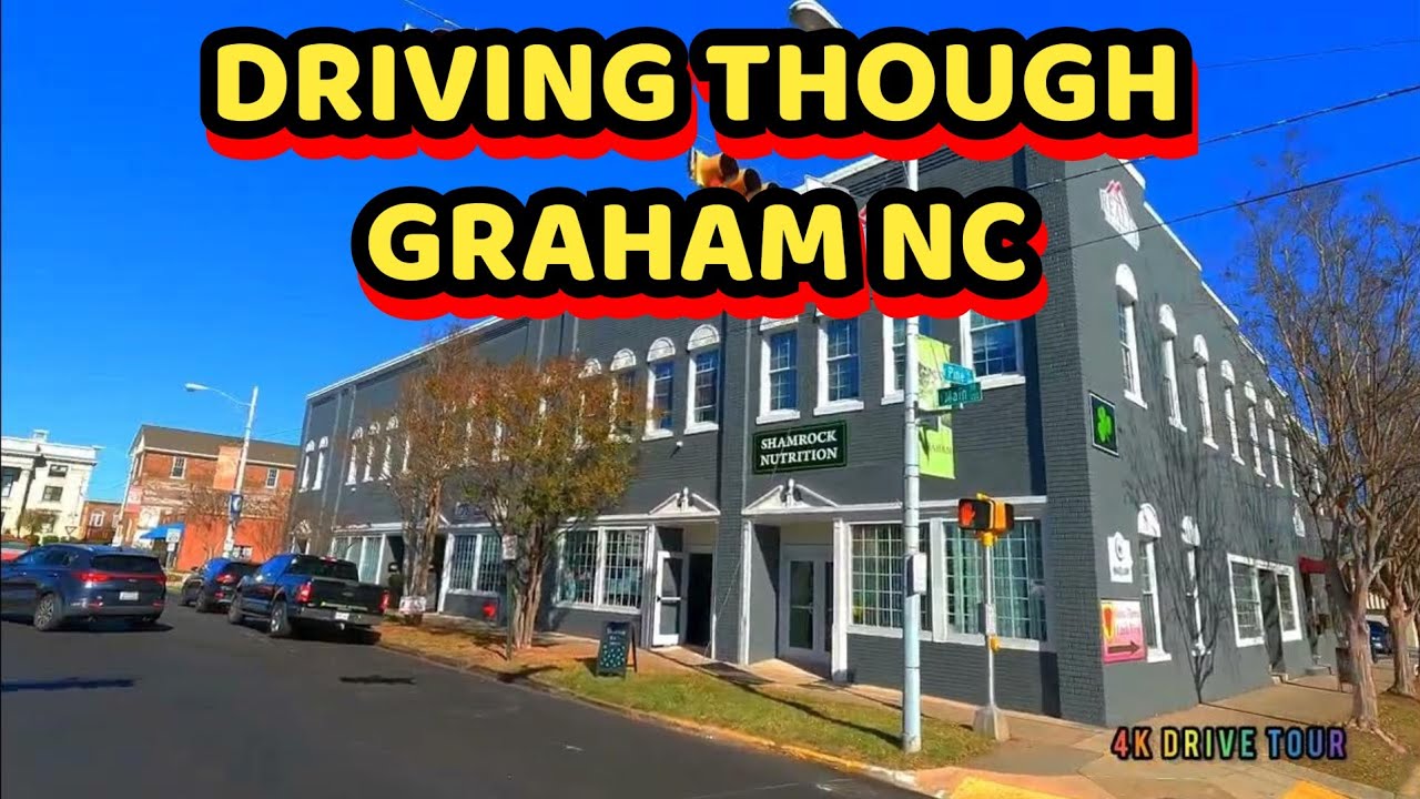 DRIVING THROUGH GRAHAM NC 2022 @4kDRIVETOUR