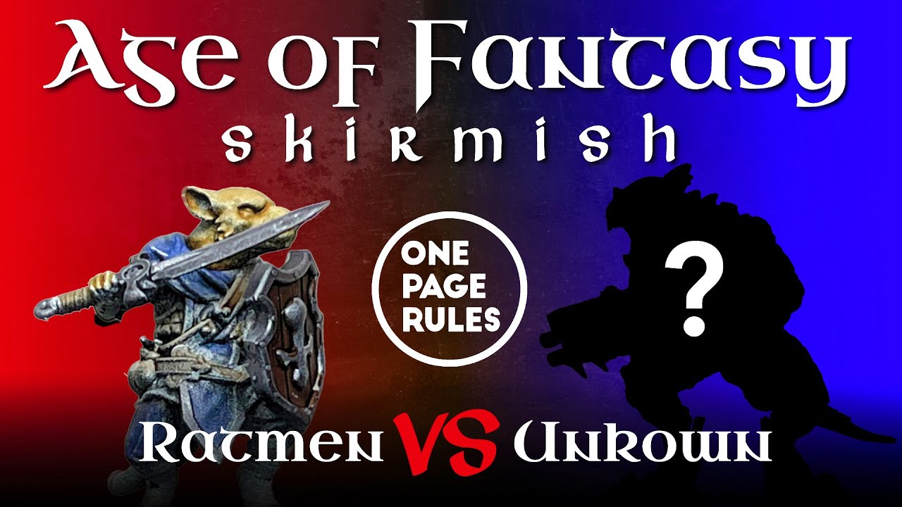 Age of Fantasy   |   Skirmish   |   Ratmen vs ?