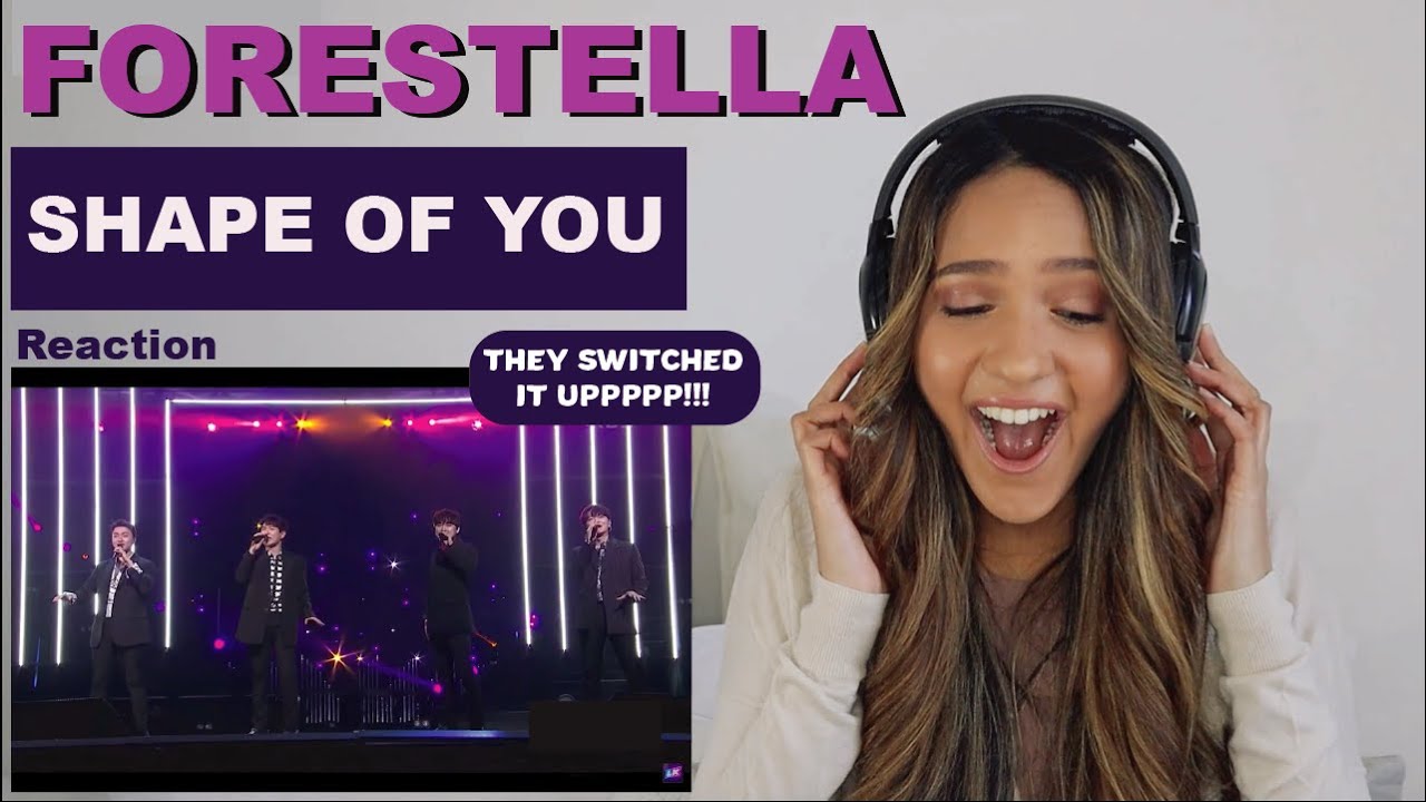 FORESTELLA [포레스텔라]  -  Shape Of You | REACTION!!