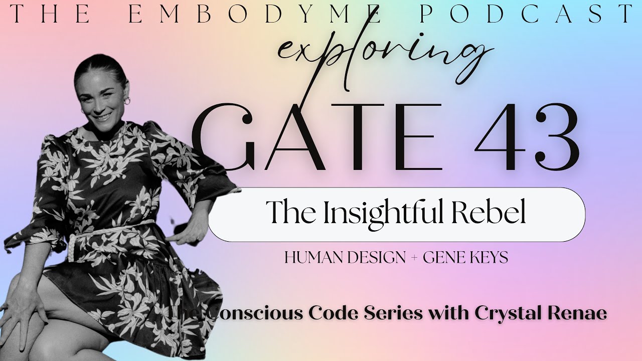 Human Design Gate or Gene Key 43 - The Gate of Insight: Deafness - Insight - Epiphany