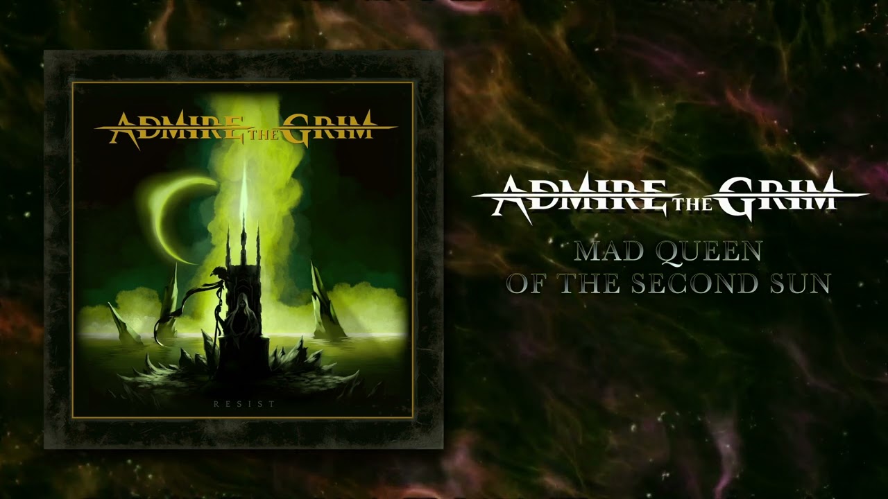 Mad Queen of the Second Sun - ADMIRE THE GRIM