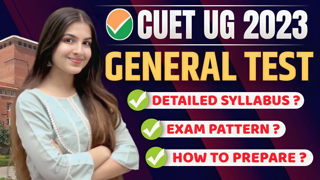 CUET 2023 General Test: syllabus, preparation, books, strategy | CUET, CUCET General test #cuet2023