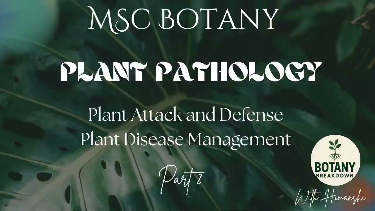 Plant pathology - Mechanism of attack and defense | Plant Disease Management 