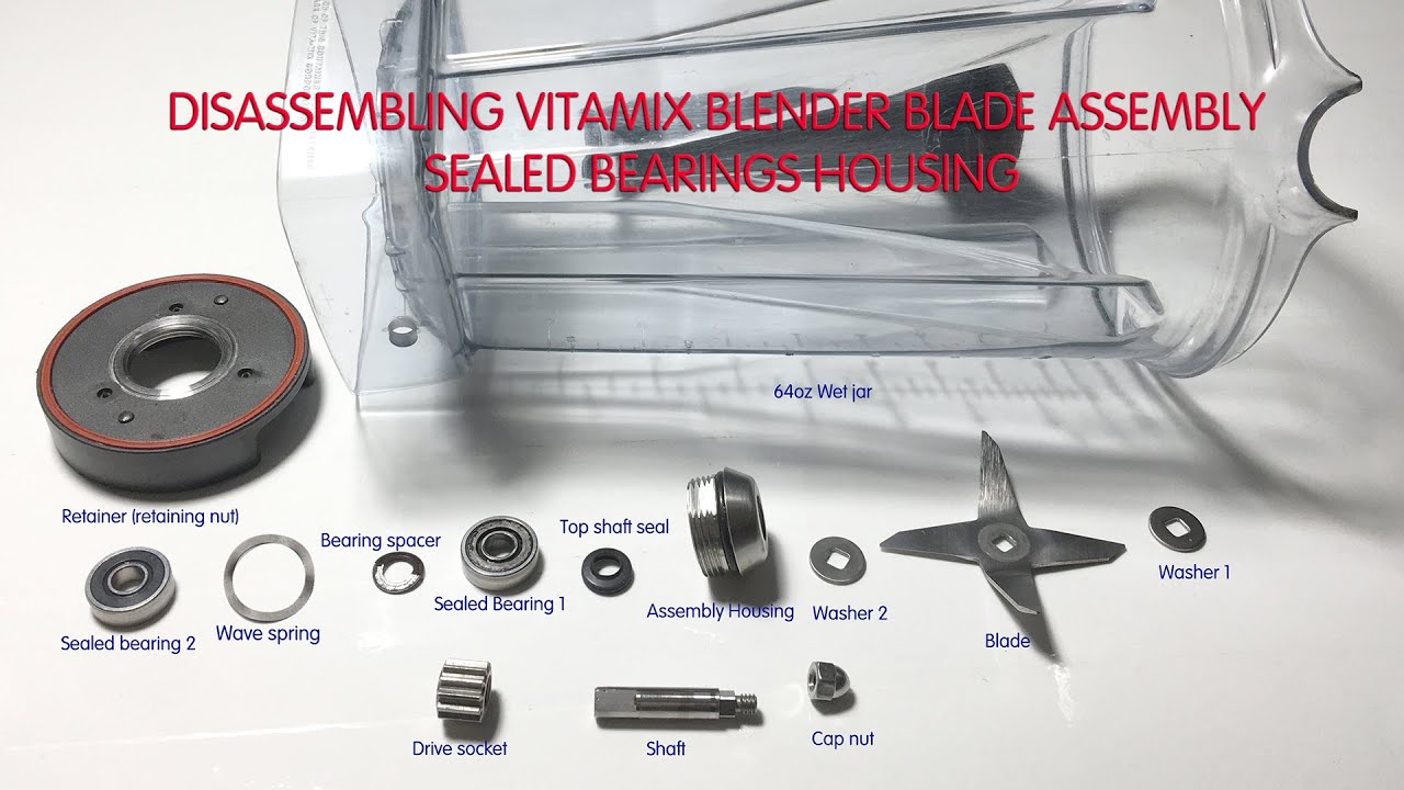 Tháo Rời Bạc Đạn Máy Xay Sinh Tố / Disassemble Vitamix Blender Blade Assembly Sealed Bearing Housing