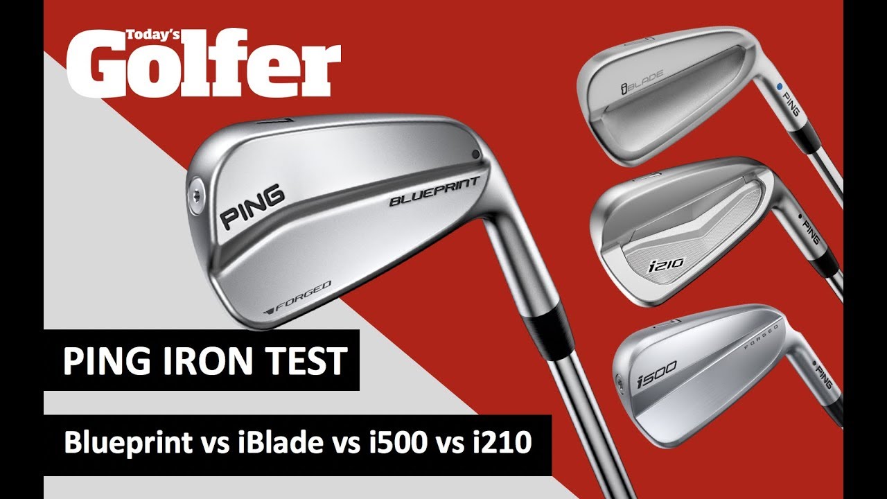 HEAD-TO-HEAD: New Ping forged Blueprint iron vs iBlade vs i210 vs i500