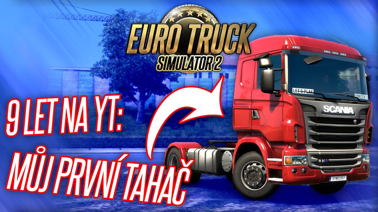 MŮJ PRVNÍ TAHAČ ANEB 9 LET NA YT! | Euro Truck Simulator 2 #236