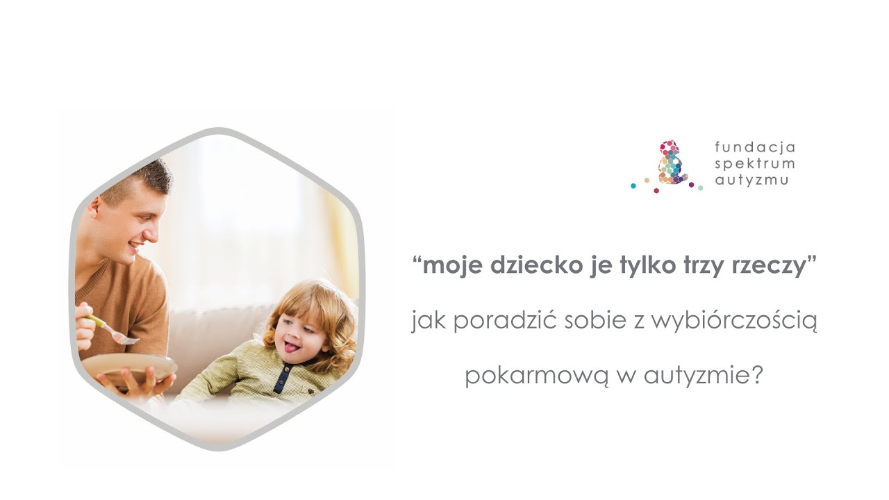 Moje dziecko je tylko trzy rzeczy - jak poradzić sobie z wybiórczością pokarmową w autyzmie