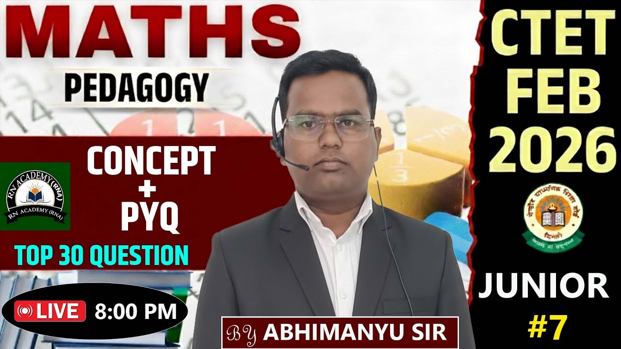 CTET FEB 2026 | MATHS PAPER 2 Maths Pedagogy | Complete  Maths Junior | By Abhimanyu Sir | Class - 7