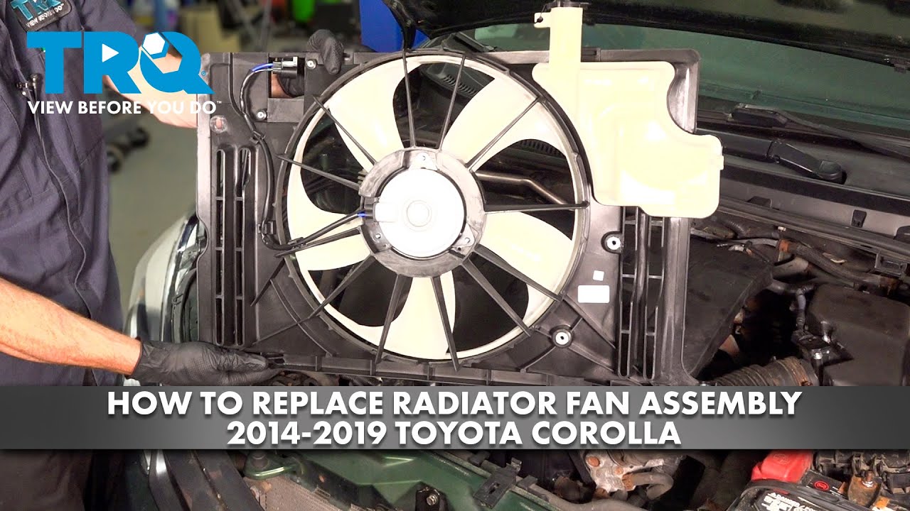 How to Replace Radiator Fan Assembly 2014-2018 Toyota Corolla