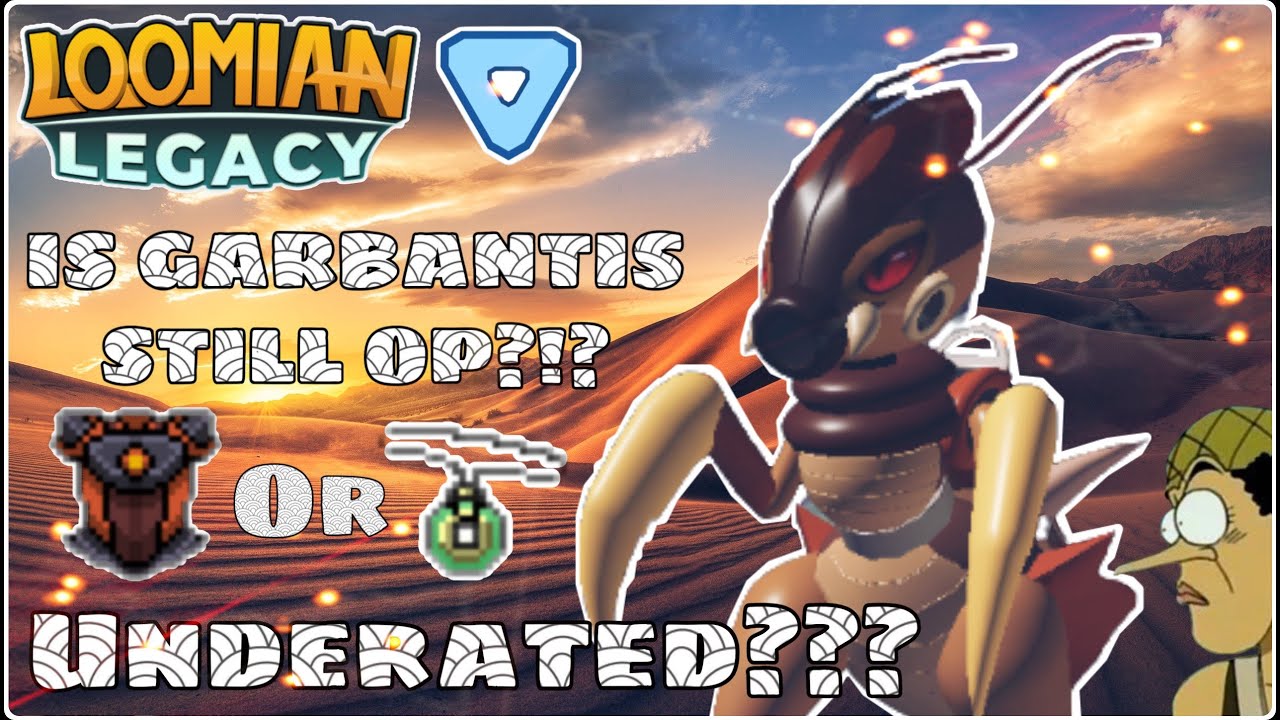 Garbantis is STILL INCREDIBLE! - Loomian Legacy PVP