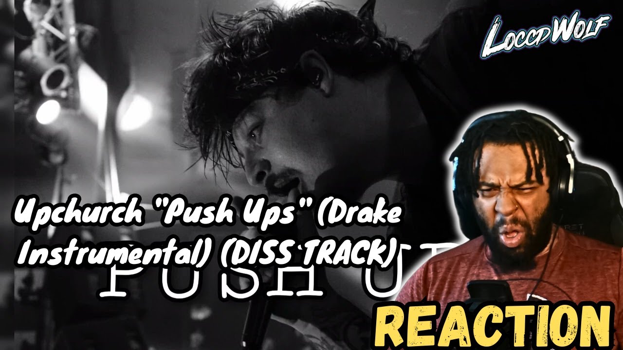 DO WE HAVE A BATTLE FINALLY? Upchurch "Push Ups" (Drake Instrumental) (DISS TRACK) Live Reaction
