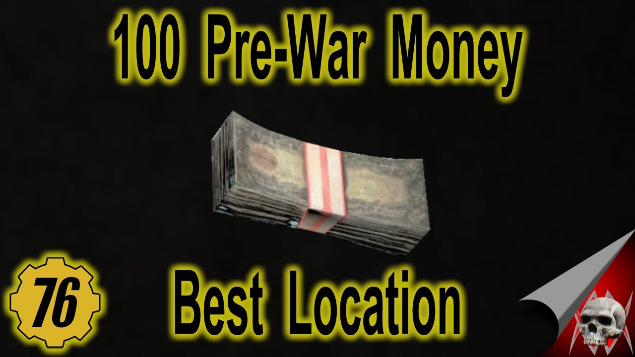 Fallout 76 Pre War Money Best Location