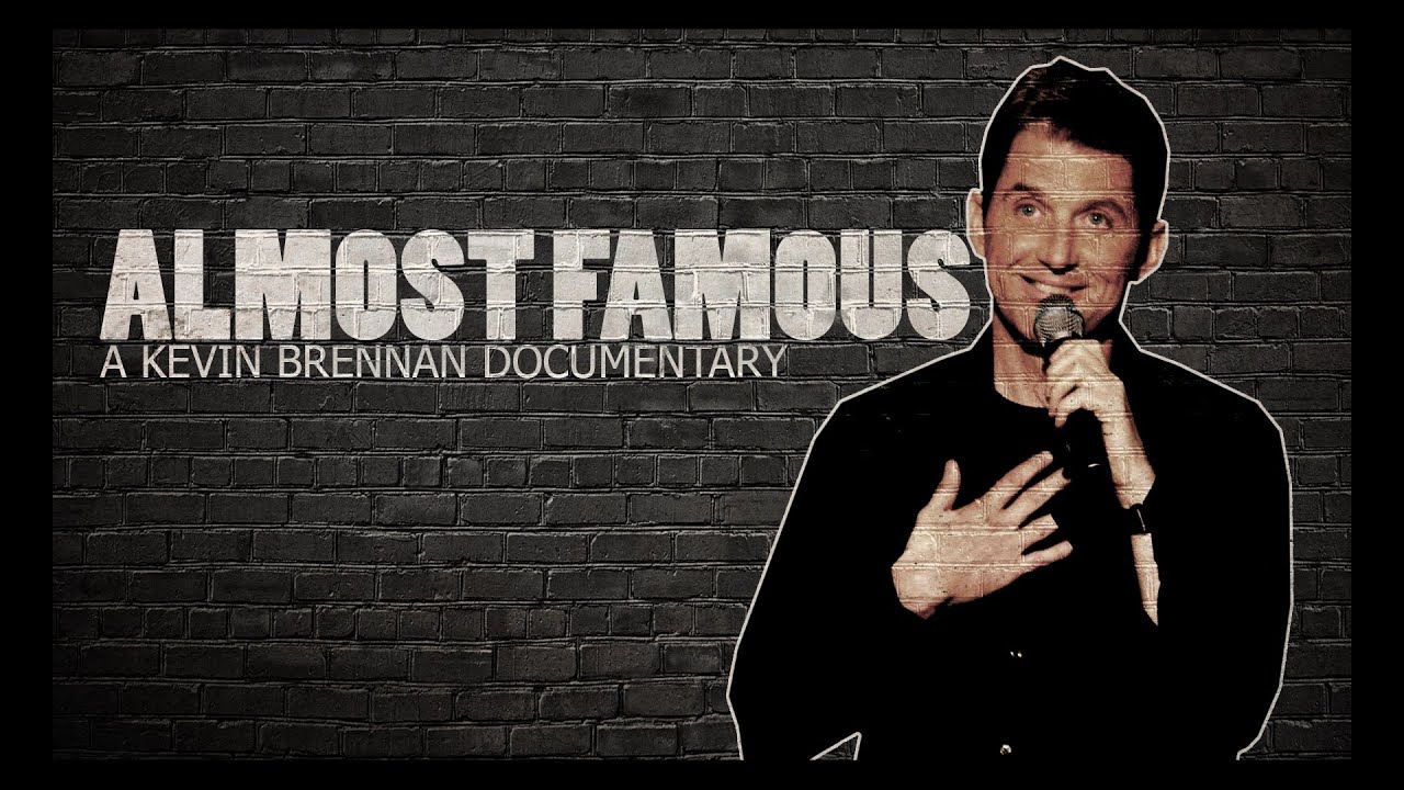Almost Famous | A Kevin Brennan Documentary