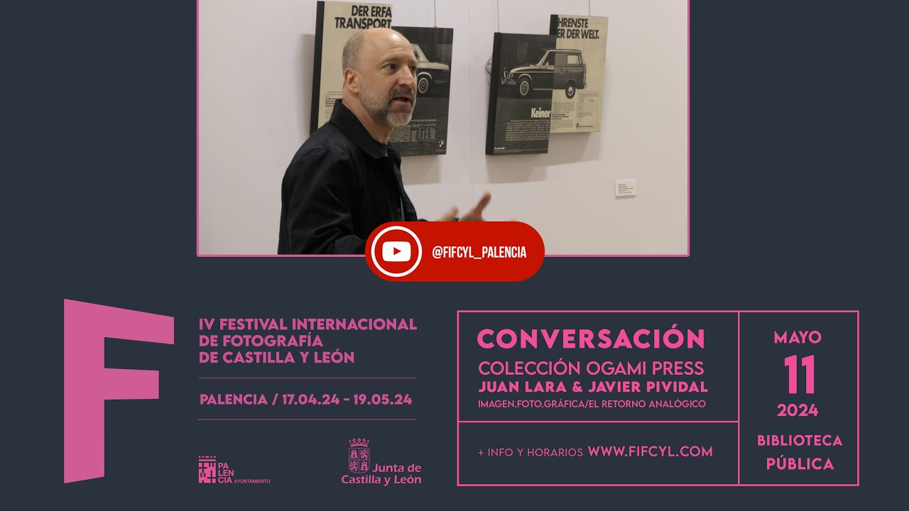 #FIFCyL24 | Col. Ogami Press 'Imagen/Foto/Gráfica. El retorno analógico' Juan Lara y Javier Pividal