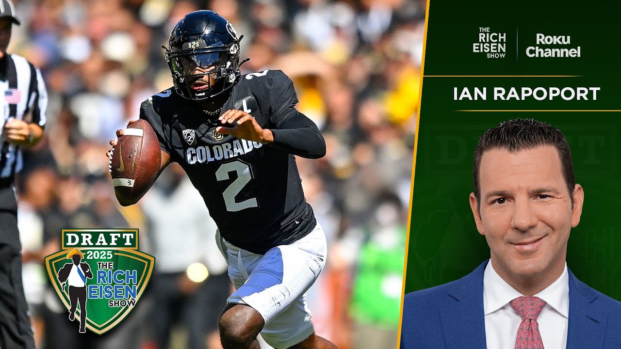 NFL Insider Ian Rapoport: Shedeur Sanders &ldquo;Is in Play&rdquo; for Giants with #3 Pick | The Rich Eisen Show