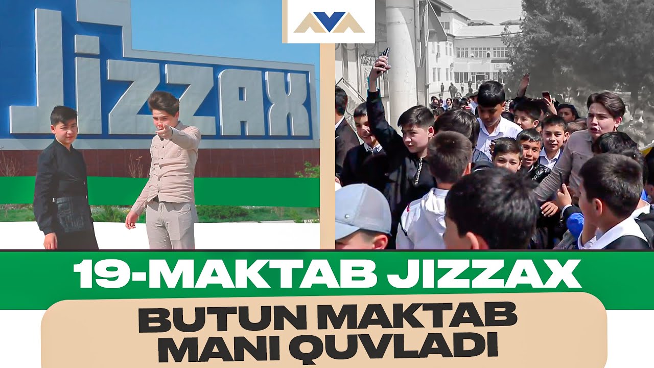 19-MAKTAB JIZZAX. BUTUN MAKTAB MANI QUVLADI