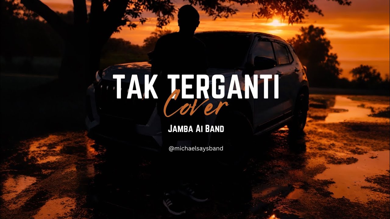 Tak Terganti - Cover Jamba Ai (michaelsaysband)