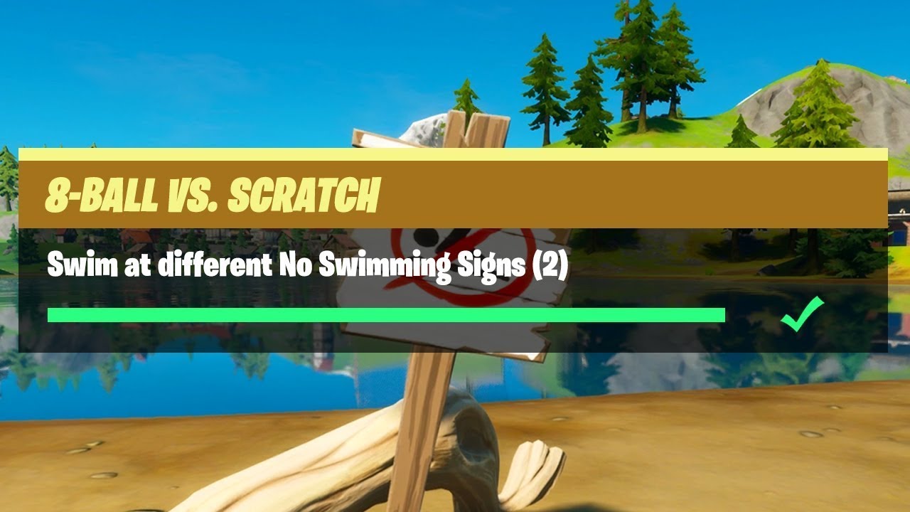 Swim at different no swimming signs - Fortnite mission 8-ball v Scratch