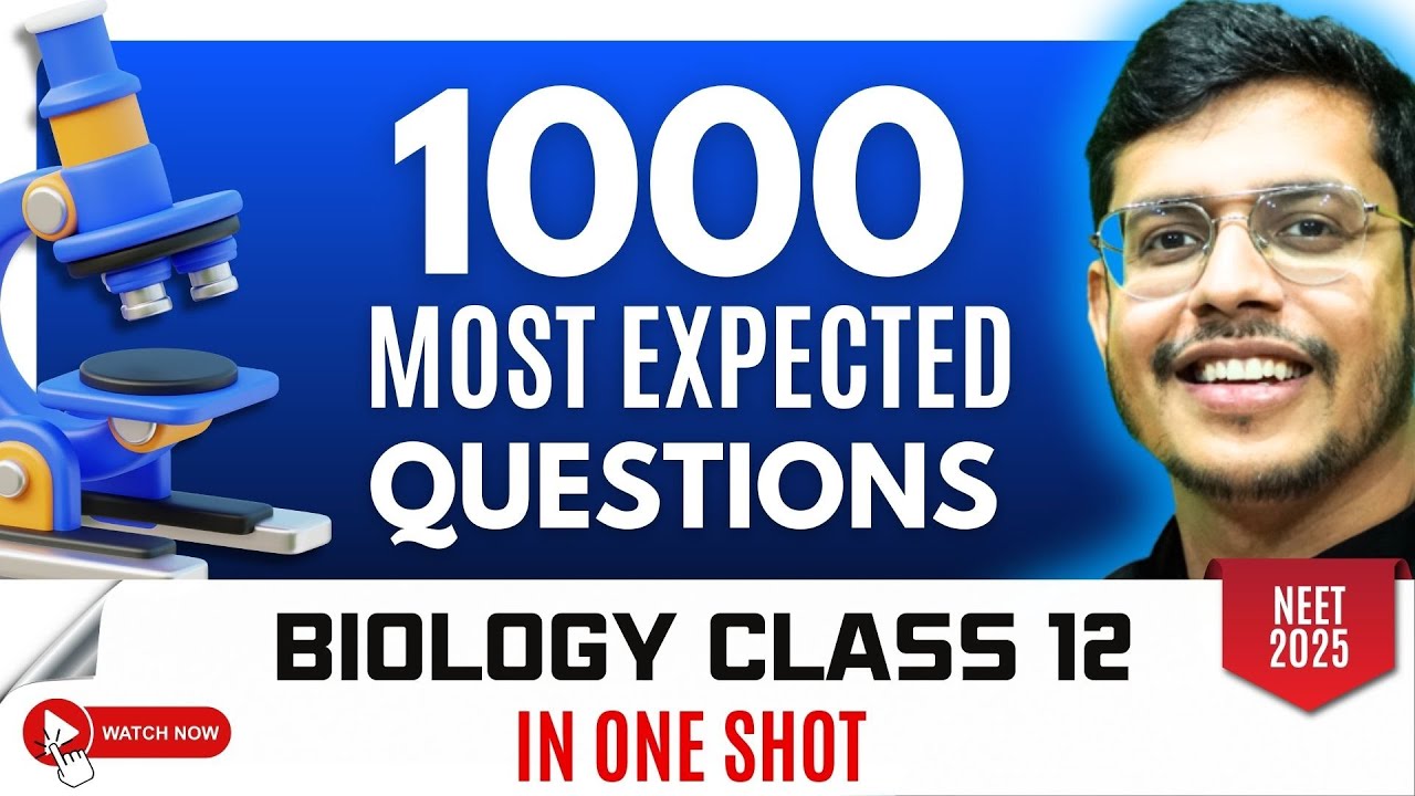 1000 Most Expected Questions | Biology Class 12 | NEET Biology | NEET 2025 | Dr. Anand Mani