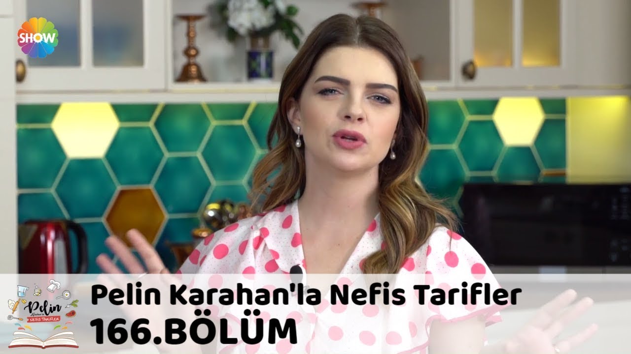 Pelin Karahan'la Nefis Tarifler 166. B&ouml;l&uuml;m | 7 Mayıs 2018