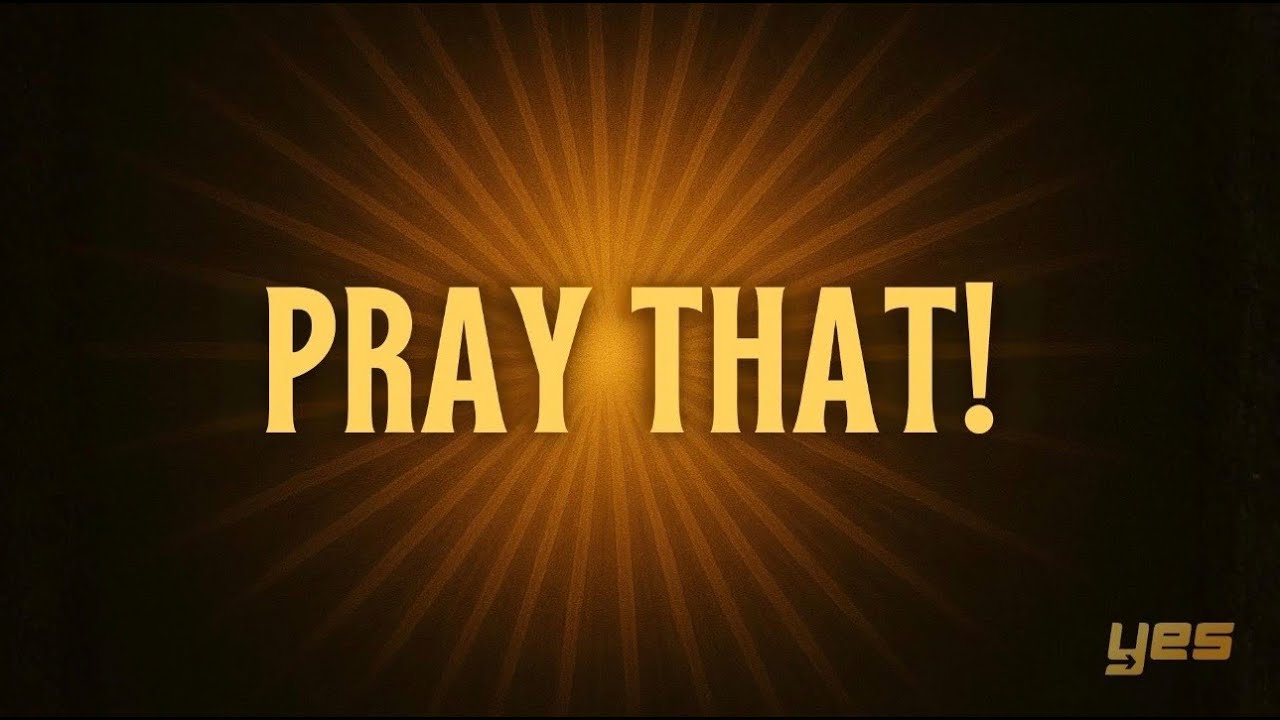 Pray That | Week 1- Sunday 10/19/25
