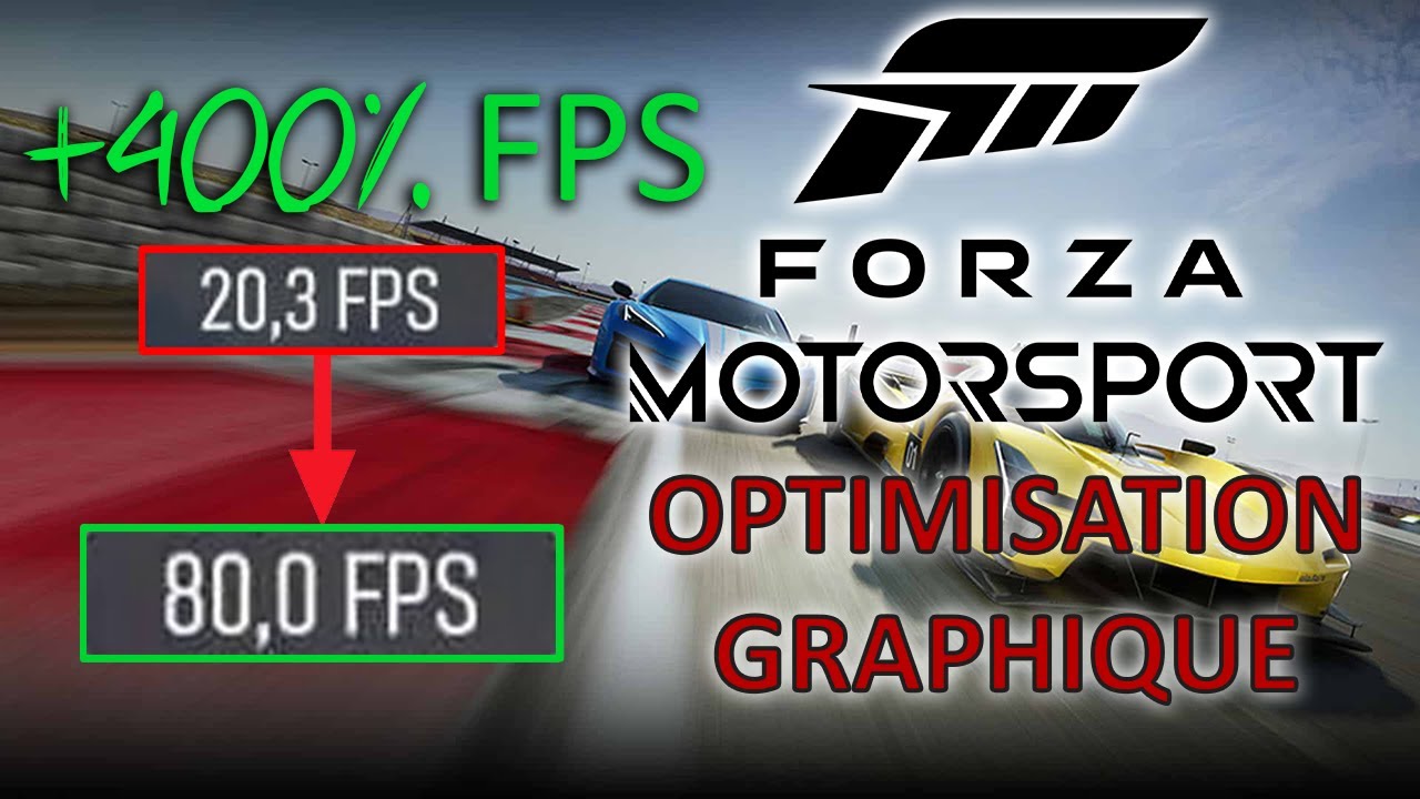 Augmente tes FPS ! Guide d'optimisation graphique Forza Motorsport !
