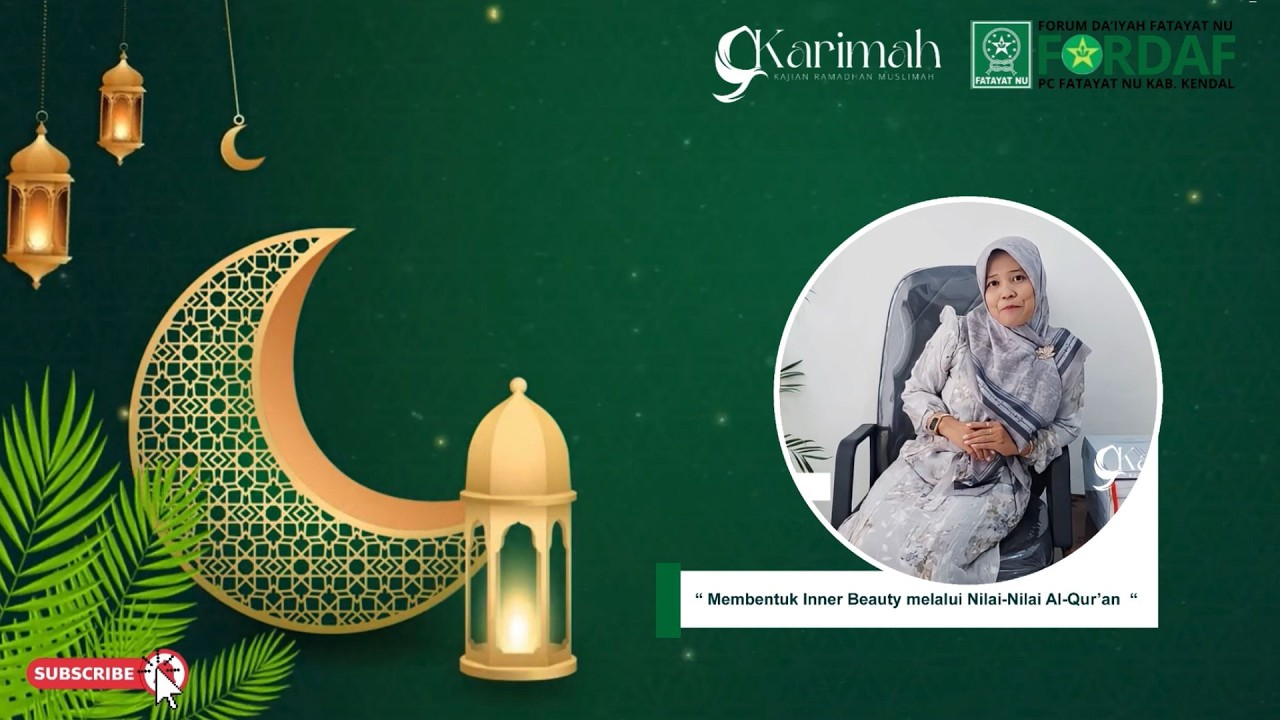 7 Karimah 1447 H /2026 | Afidatun Nikmah,S.IP | Membentuk Inner Beauty melalui Nilai-nilai Al-Qur’an