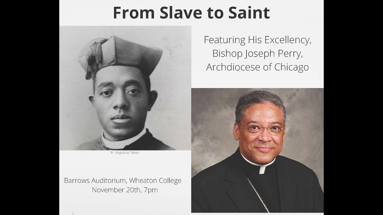 Bishop Joseph Perry | From Slave to Saint (11/20/2019)