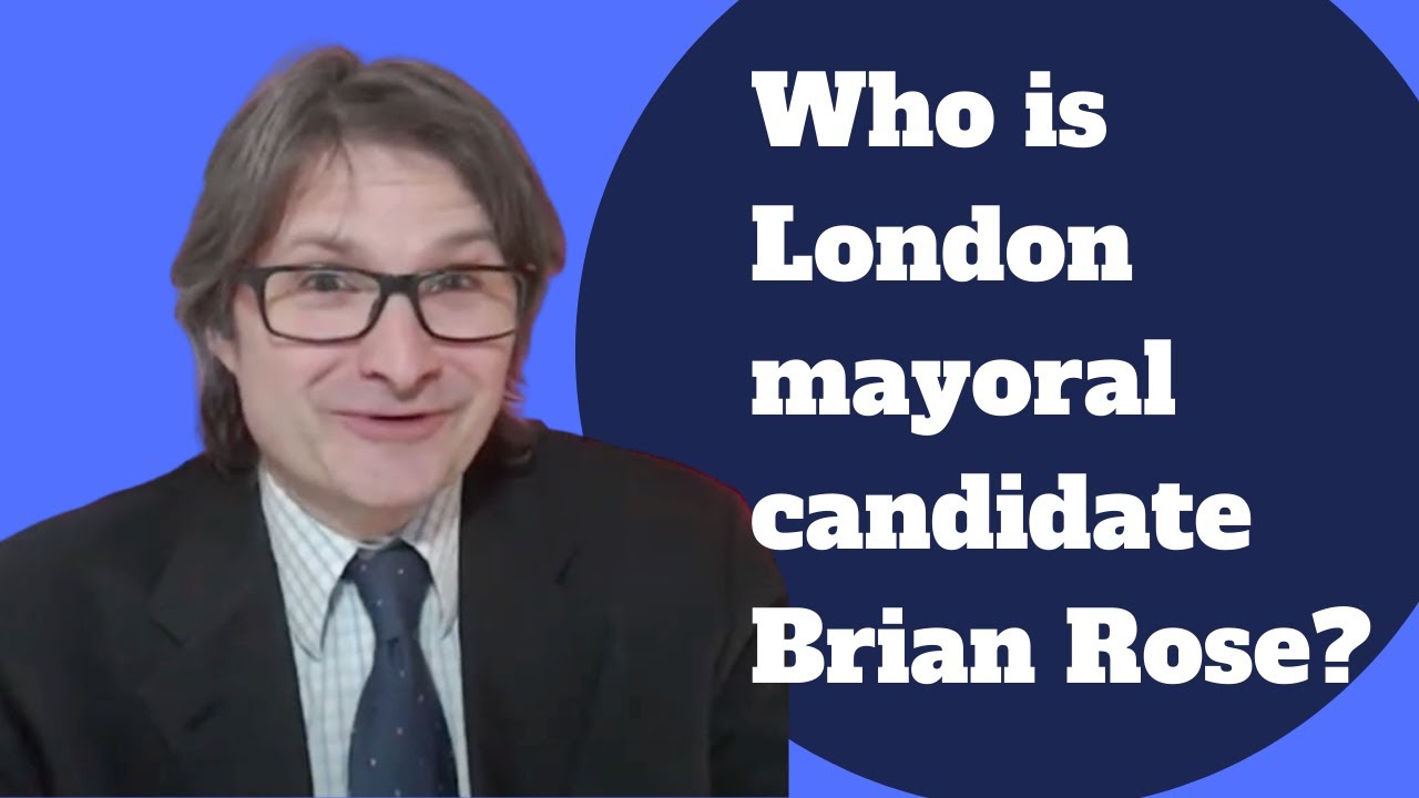 Who is London mayoral candidate Brian Rose? Is he fit to run?