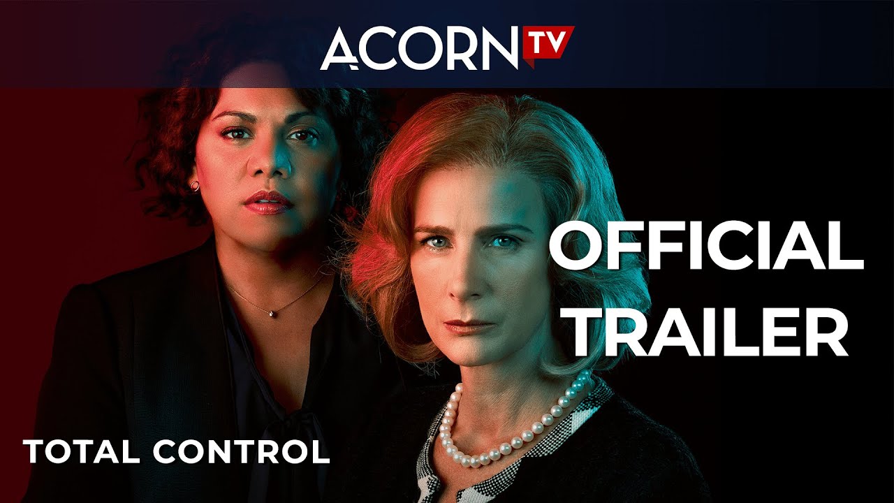 Acorn TV Exclusive | Total Control | Official Trailer