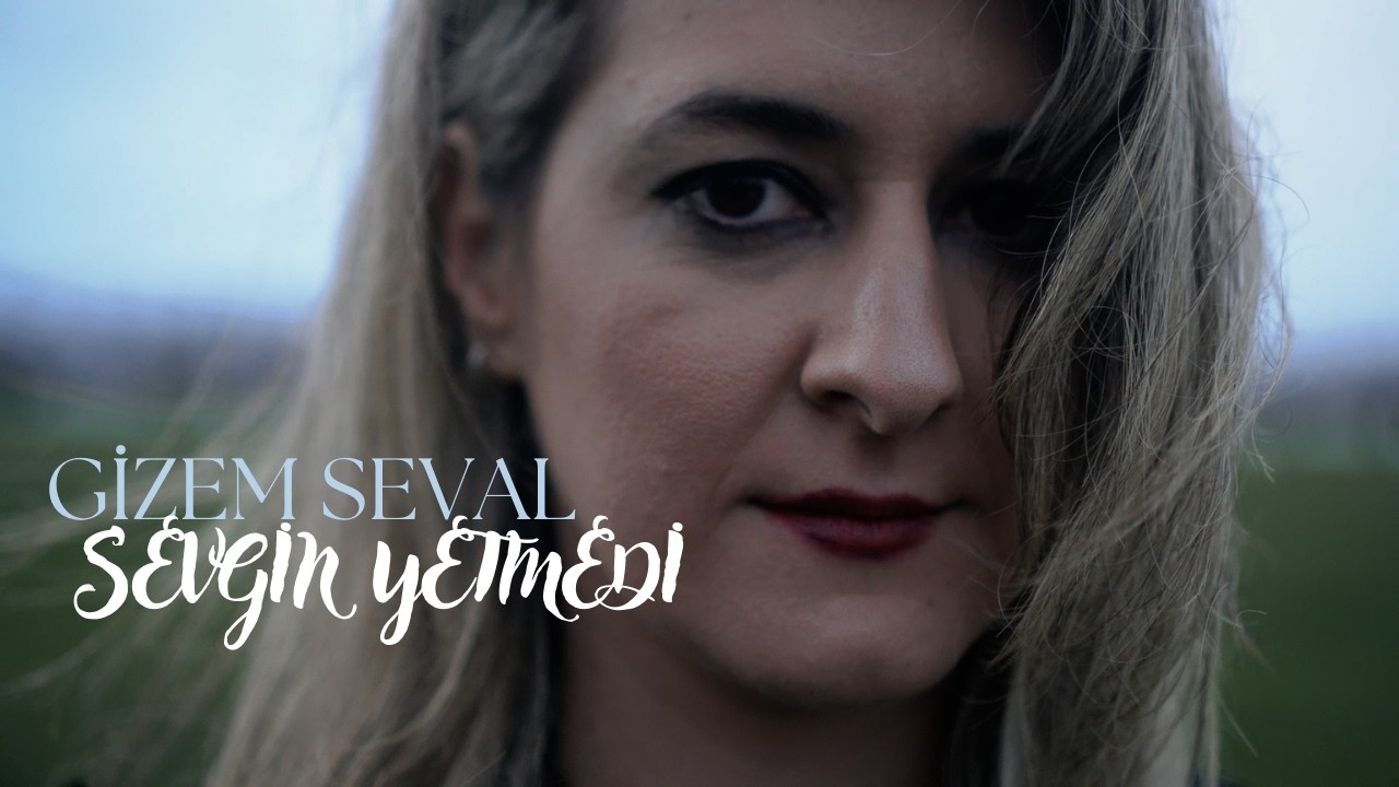 Gizem Seval - Sevgin Yetmedi