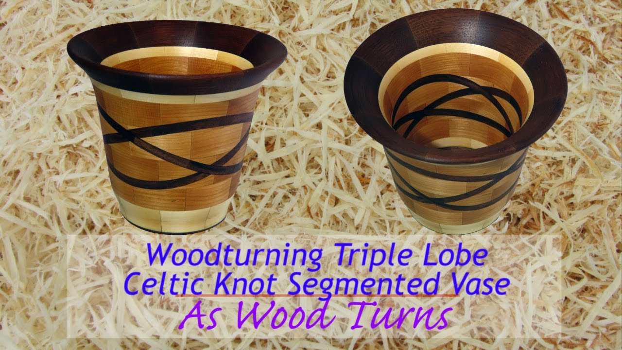 Woodturning Triple Lobe Celtic Knot Segmented Vase