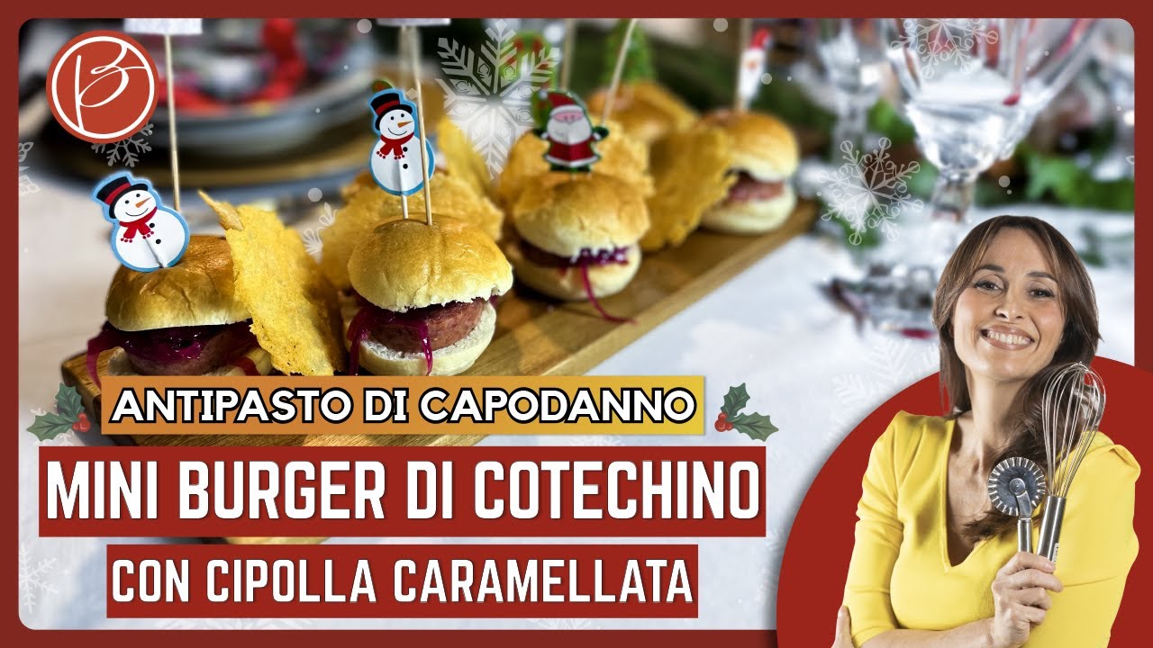 Miniburger con cotechino e cipolla caramellata - Benedetta Parodi Official