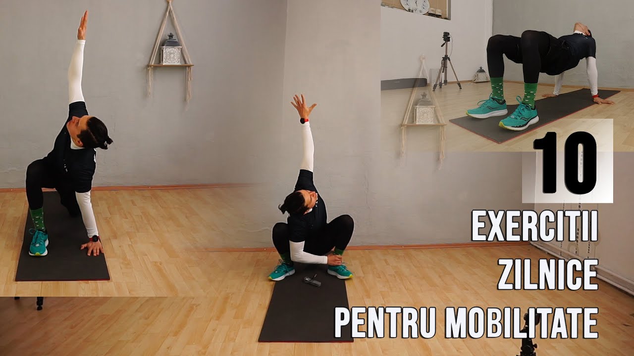 10 EXERCITII ZILNICE PENTRU MOBILITATEA TA
