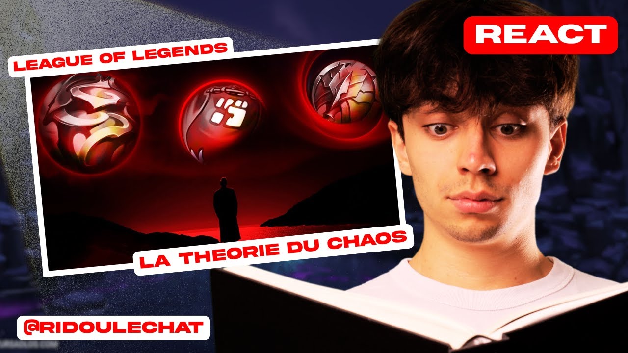 REACT - LA THEORIE DU CHAOS DE RIDOU LE CHAT, LA NOSTALGIE SUR LEAGUE OF LEGENDS