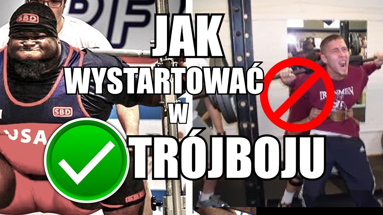 JAK WYSTARTOWAĆ W ZAWODACH W TRÓJBOJU (PORADY NA DZIEŃ STARTU)