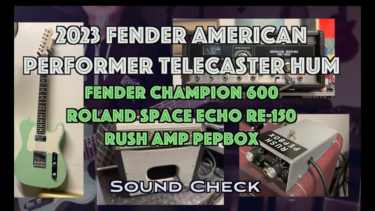 Fender American Performer Telecaster HUM/Champion 600 Amp/Roland Space Echo Re-150/Rushamp Pepbox