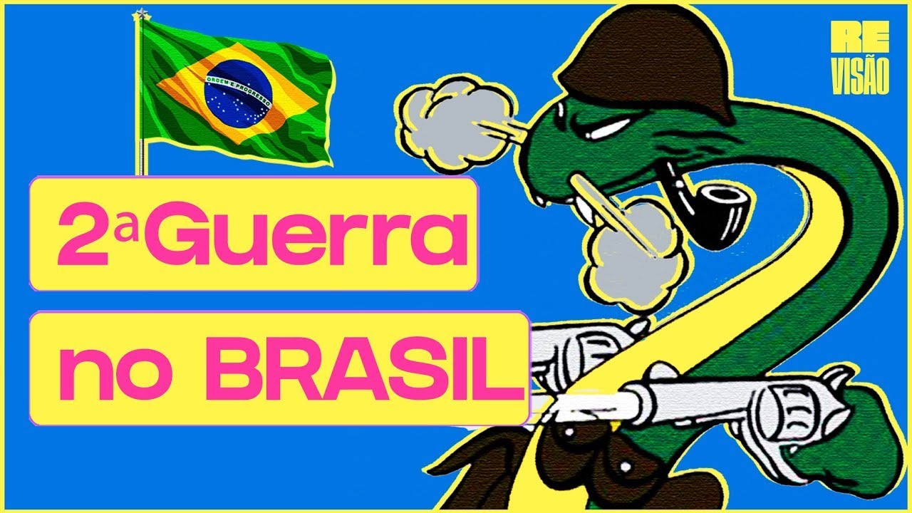O Brasil na Segunda Guerra Mundial!