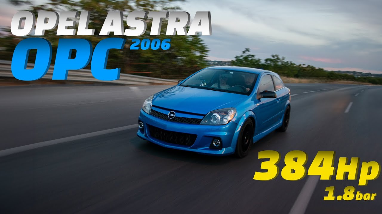 Opel Astra H OPC Hybrid Turbo - ΤΟ ΑΠΟΛΥΤΟ ΟΠΛΟ!