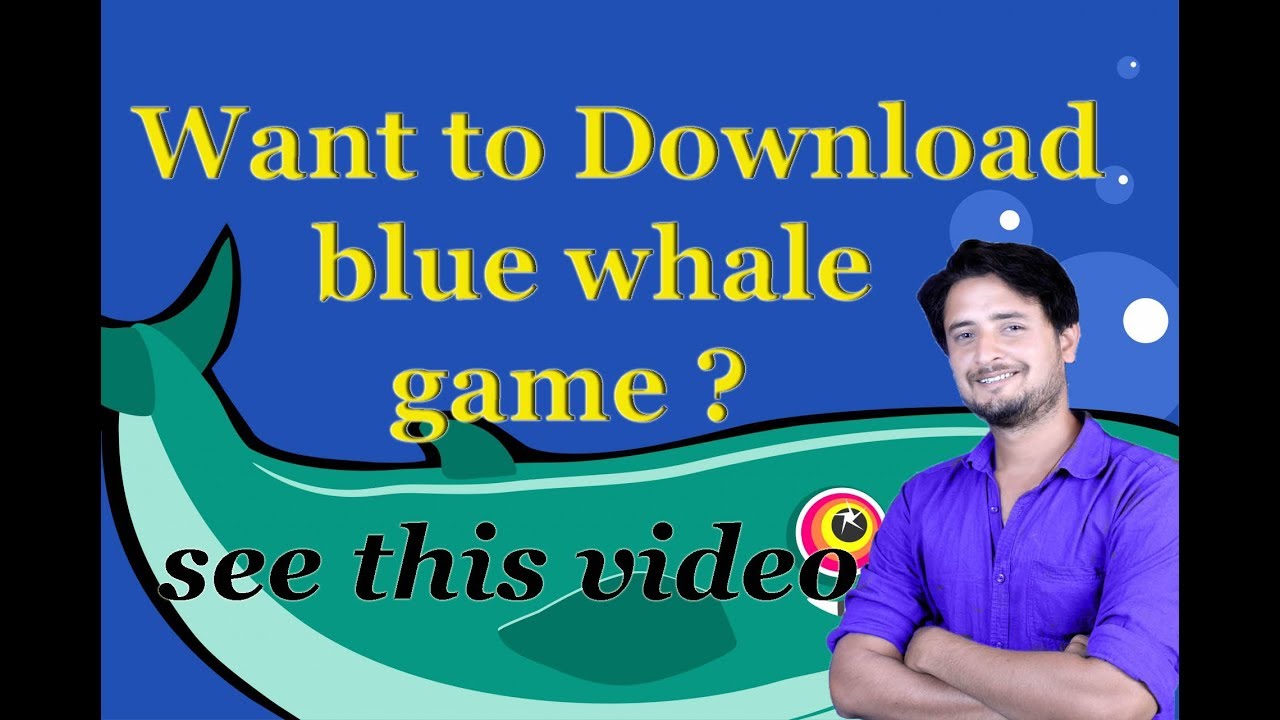 want to download blue whale game ? watch this video first