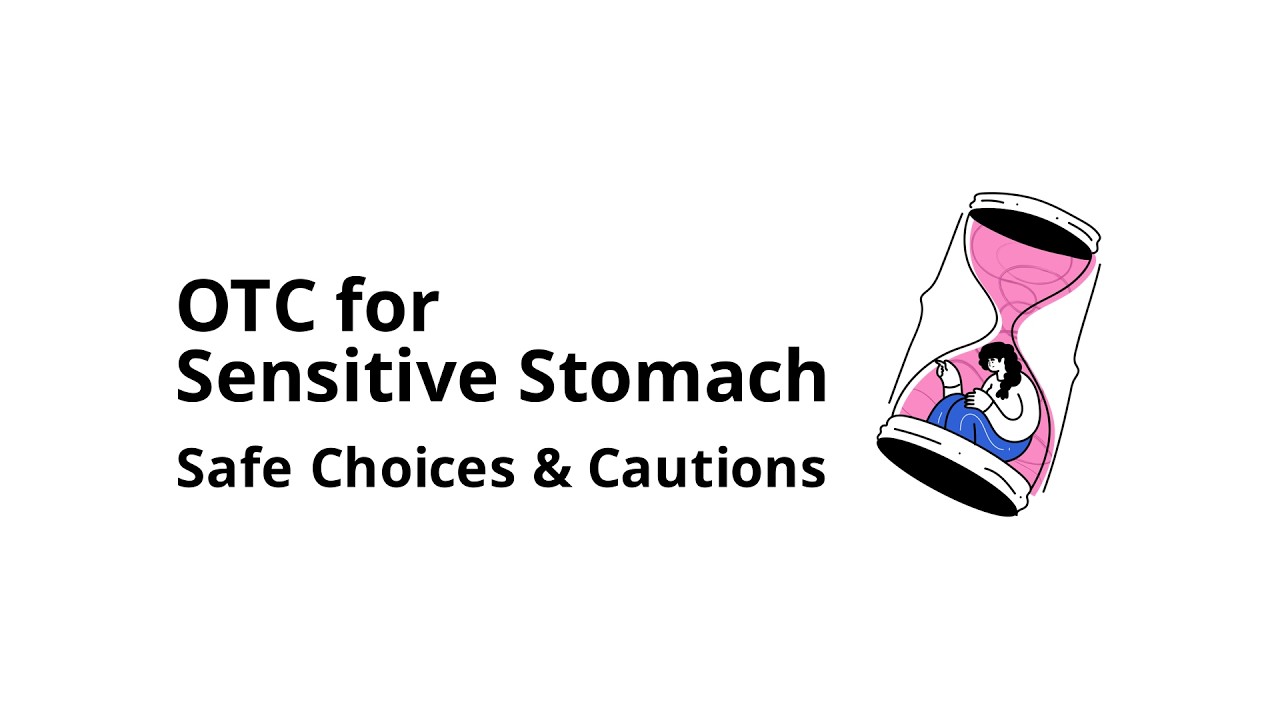 Which OTC medicines are commonly used for sensitive stomach (and who should avoid them)?