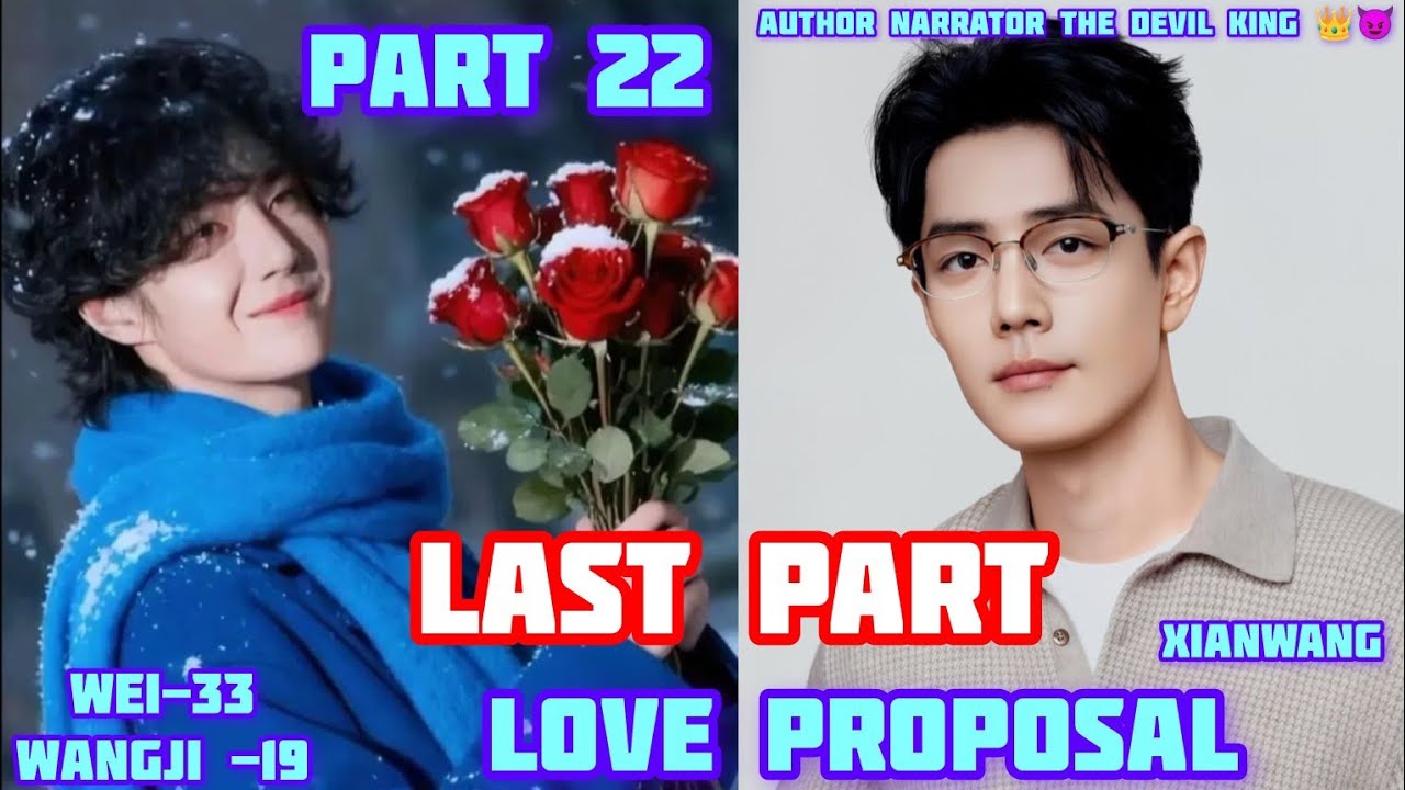 Love proposal part 22 last part #mdzs  #fanfiction #wangxian #theuntamed #bl #blstory #lovestory 