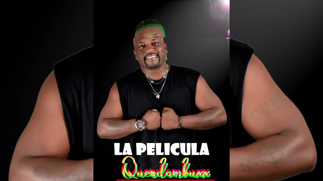 Quendambuxx - LA PELICULA (Audio Oficial)