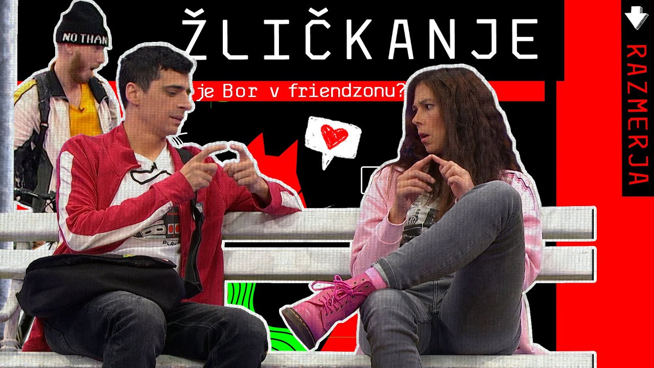 BOR JE V FRIENDZONU I ŽLIČKANJE  I OSVEŽILNA FRONTA