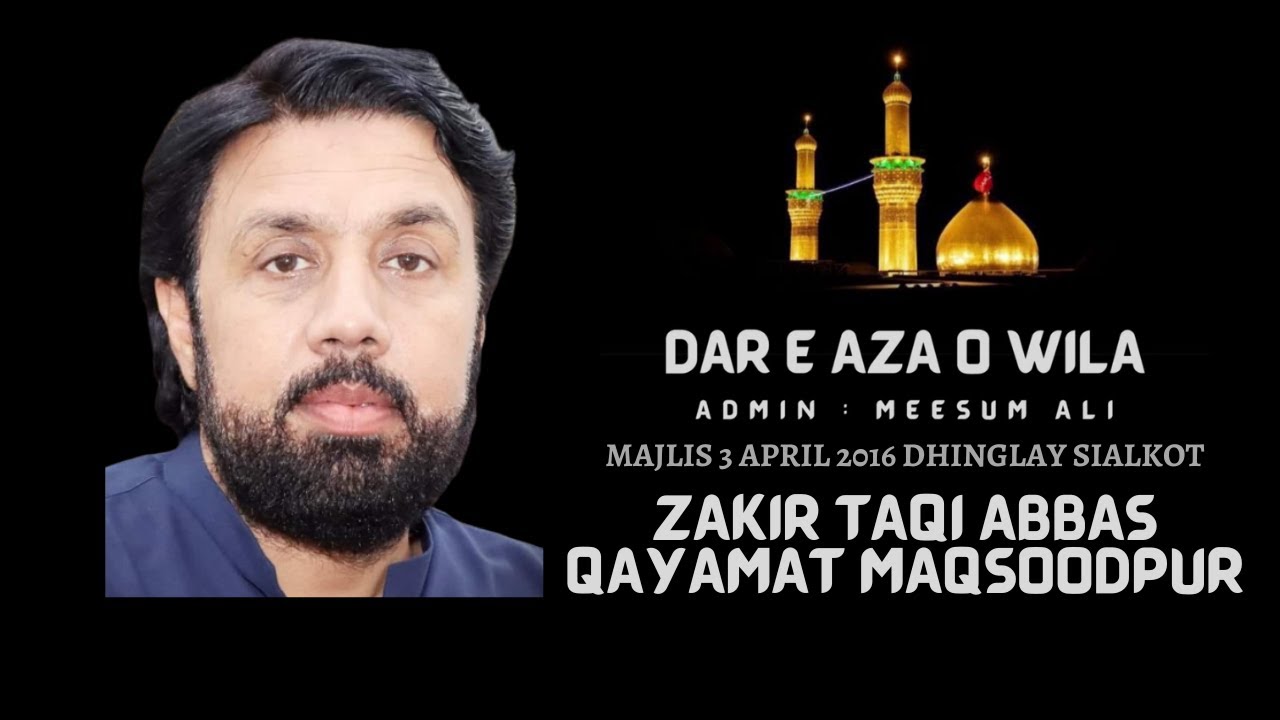 Zakir Taqi Abbas Qayamat Maqsoodpur | Majlis 3 April 2016 Dhinglay Sialkot