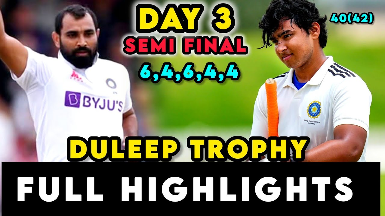 Duleep Trophy semi Final Day 3 Highlights 2026|Ezone vs Czone Day 3 Highlights